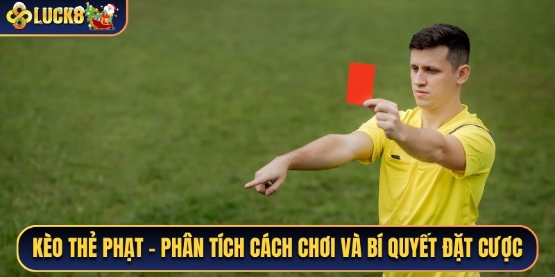 Kèo Thẻ Phạt
